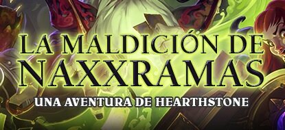 La Maldición de Naxxramas - Aventura de Hearthstone