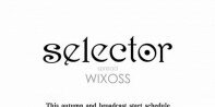 Selector Spread Wixoss, la secuela de Selector Infected Wixoss