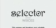 Promo de “Selector Spread Wixoss”